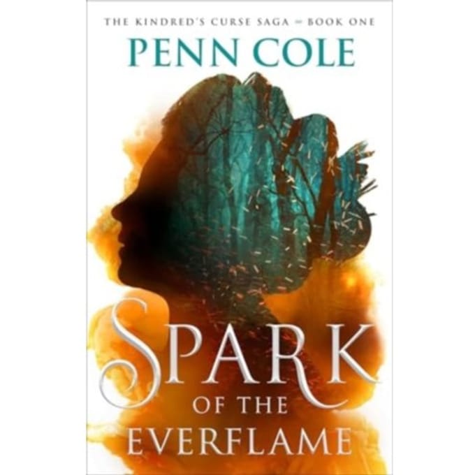 Spark Of The Everflame - The Kindred’s Curse Saga - Penn Cole