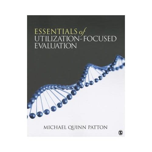 Essentials Of Utilization-Focused Evaluation - Patton