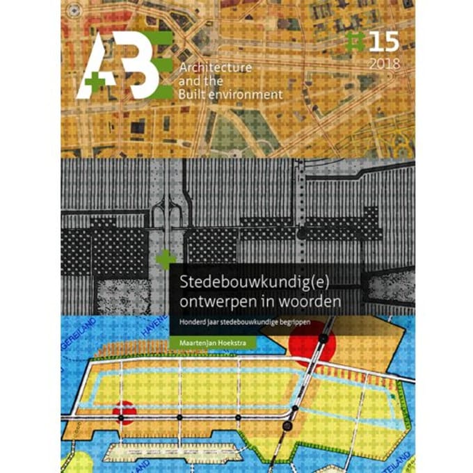 Stedebouwkundig(E) Architecture And The Built Environment - Maartenjan Hoekstra