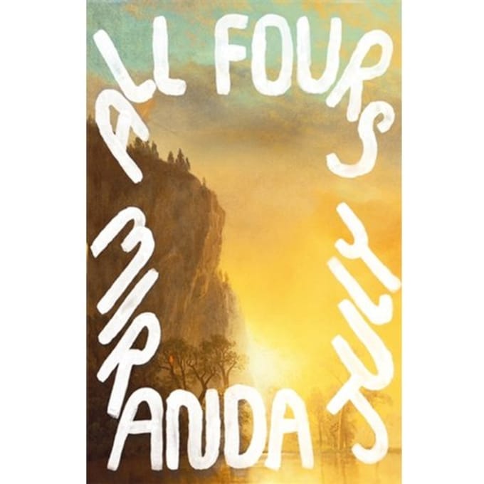 All Fours - Miranda July