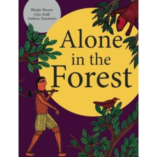 Alone In The Forest - Gita Wolf & Bhajji Shyam
