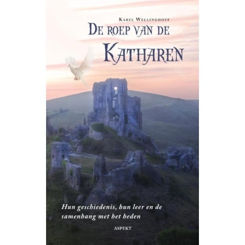 De Roep Van De Katharen - Karel Wellinghoff