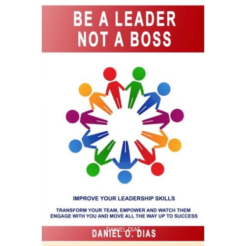 Uyourp In The Workplace - Be A Leader Not A Boss - Daniel Dias