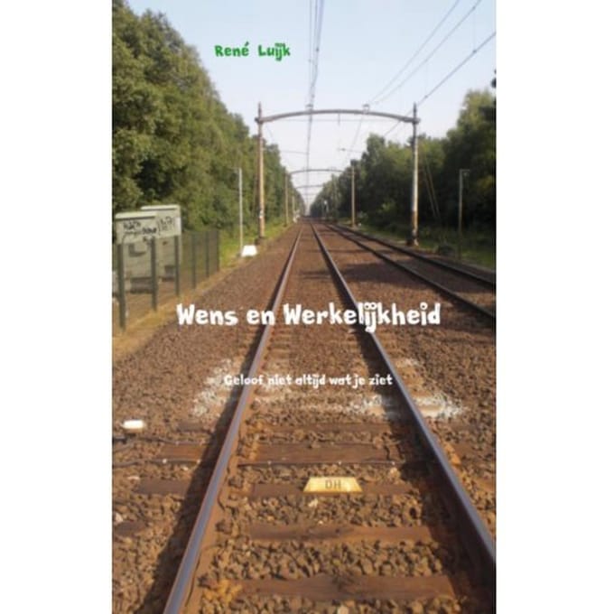 Wens En Werkelijkheid - René Luijk