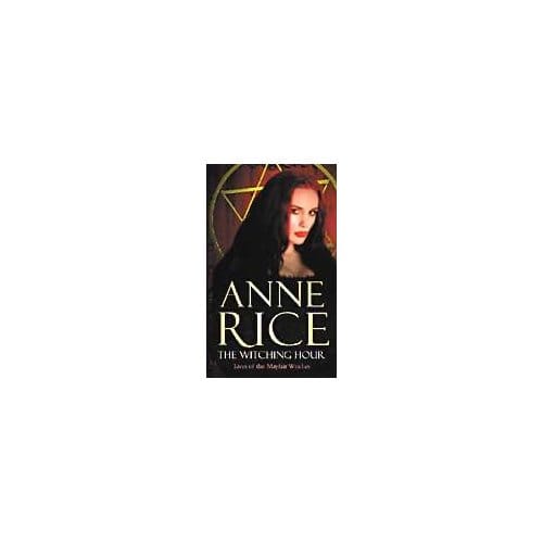 The Witching Hour - Anne Rice