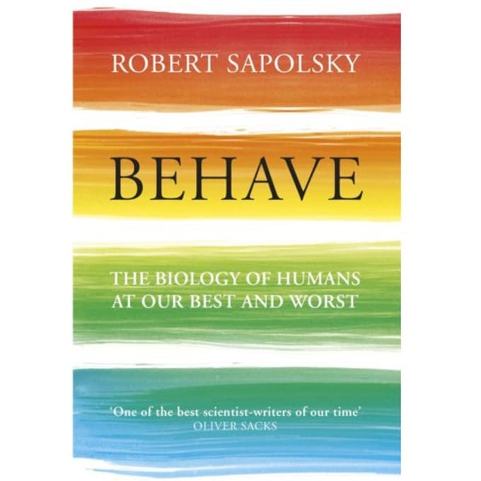 Behave - Robert M Sapolsky