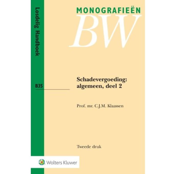 Schadevergoeding: Algemeen / Algemeen 2 - Monografieen Bw - C.J.M. Klaassen
