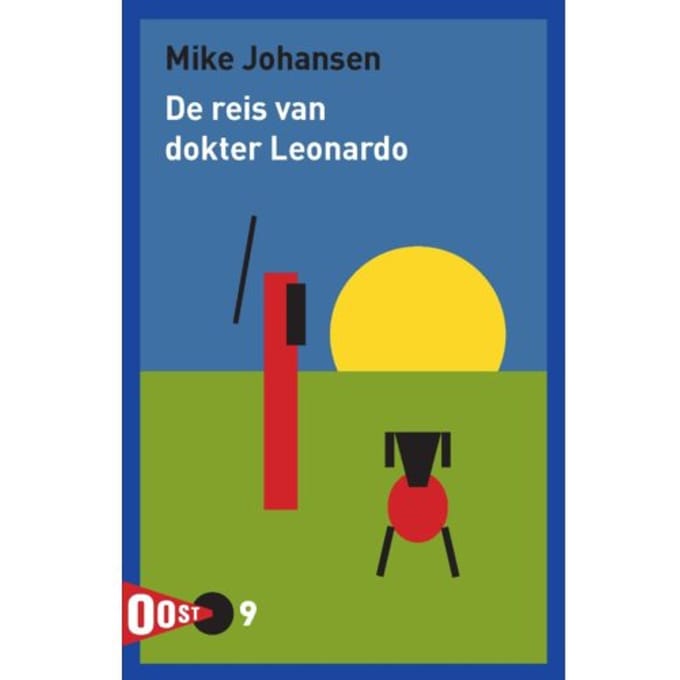 De Reis Van Dokter Leonardo - Oost! - Mike Johansen