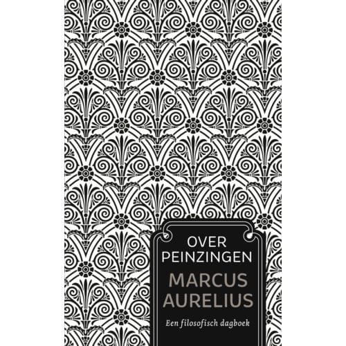 Overpeinzingen - Patroon - Marcus Aurelius