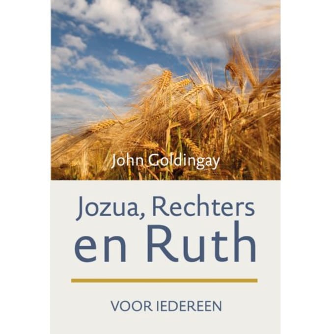 Jozua, Rechters En Ruth Voor Iedereen - John Goldingay