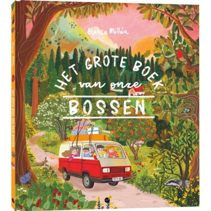 Het Grote Boek Van Onze Bossen - Blanca Millán