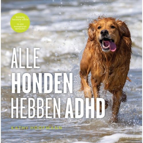Alle Honden Hebben Adhd - Kathy Hoopmann