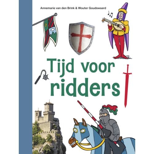 Tijd Voor Ridders - Ik Lees Informatief - Annemarie van den Brink