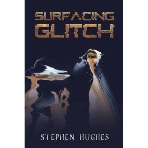 Surfacing Glitch - Hughes, Stephen