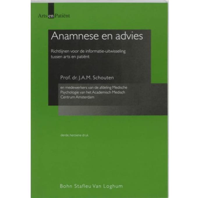 Anamnese En Advies - Arts En Patient - J.A.M. Schouten