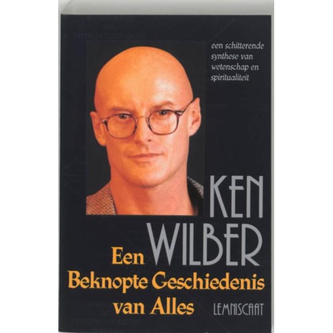 Een Beknopte Geschiedenis Van Alles - Ken Wilber
