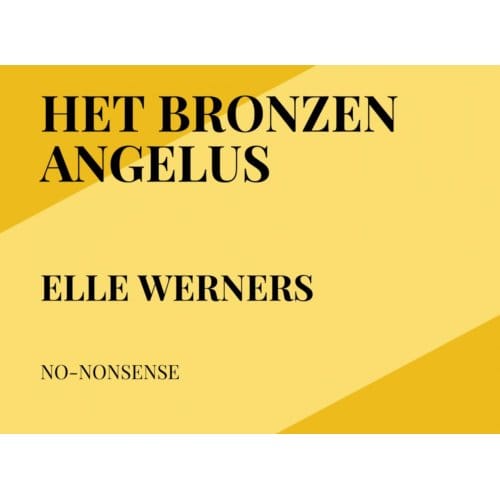 Het Bronzen Angelus - Elle Werners