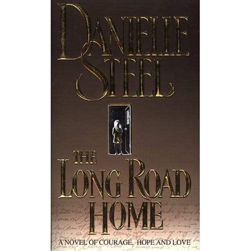 The Long Road Home - Danielle Steel