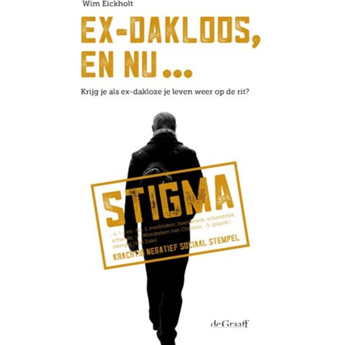 Ex-Dakloos, En Nu ... - Wim Eickholt
