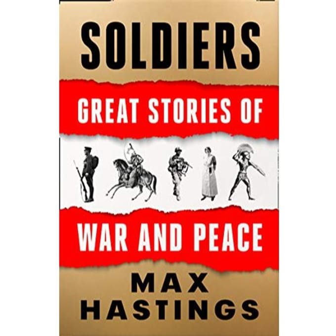 Soldiers - Max Hastings