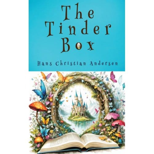 The Tinder Box - Hans Christian Andersen