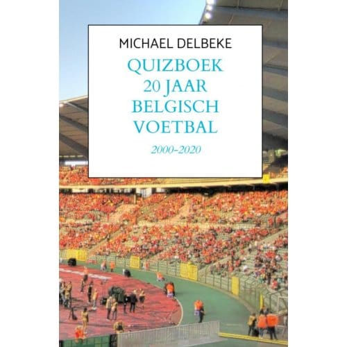 Quizboek Twintig Jaar Belgisch Voetbal - Michael Delbeke