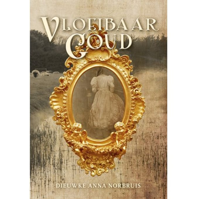 Vloeibaar Goud - Dieuwke Anna Norbruis