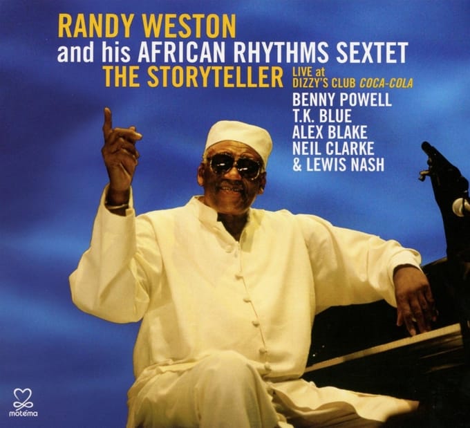 Randy Weston And His African Rhythms Sextet - The Storyteller (Live At Dizzy's Club Coca-Cola) (CD)
