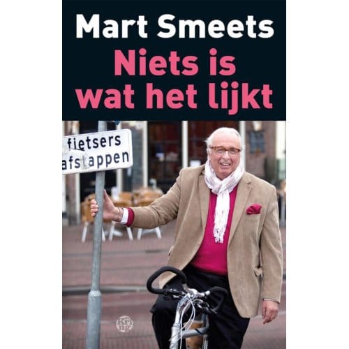 Niets Is Wat Het Lijkt - Mart Smeets
