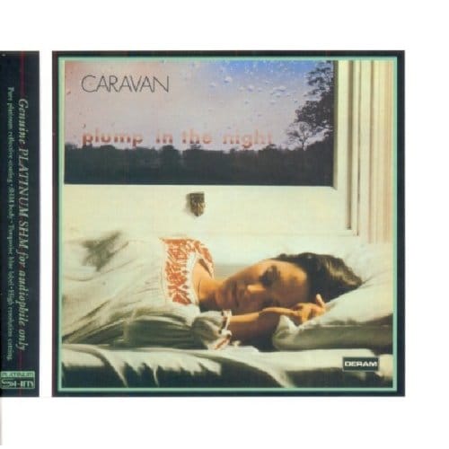 For Girls Who Grow Plump In The Night - Caravan