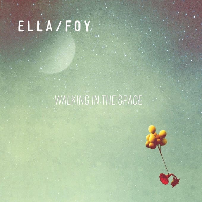 Ella/Foy - Walking In Space (CD)