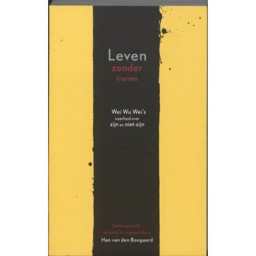 Leven Zonder Tranen - Han van den Boogaard