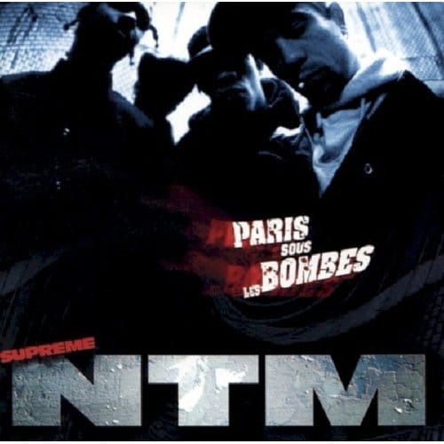 Paris Sous Les Bombes - Suprême Ntm