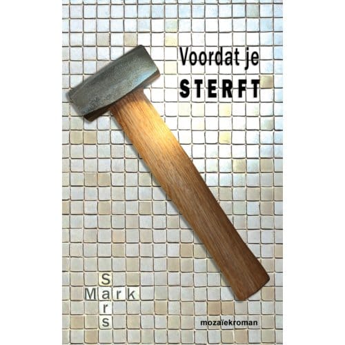 Voordat Je Sterft - Mark Sars