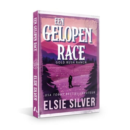 Een Gelopen Race - Gold Rush Ranch - Elsie Silver