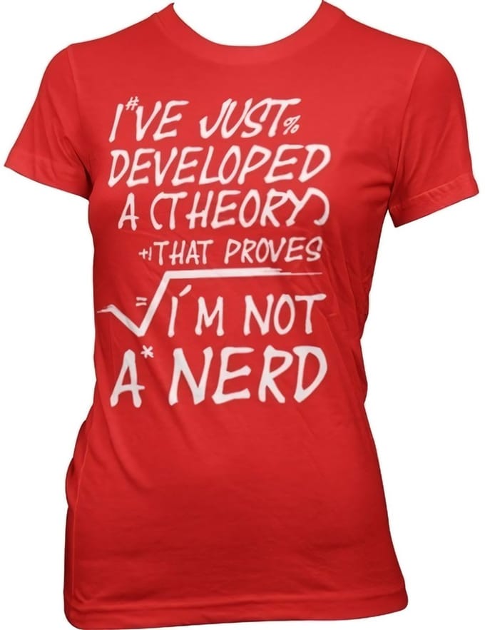 Hybris A Theory I'm Not A Nerd Girly T-shirt voor dames, rood