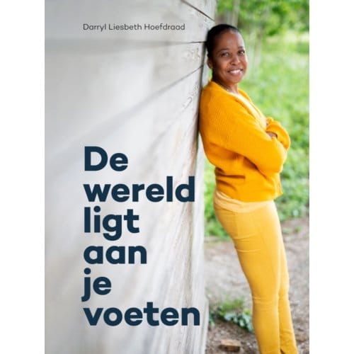 De Wereld Ligt Aan Je Voeten - Darryl Liesbeth Hoefdraad