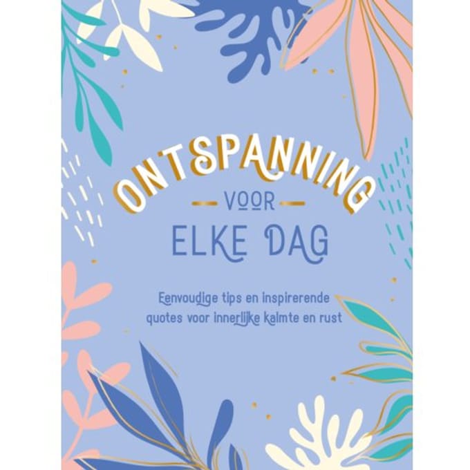 Ontspanning Voor Elke Dag