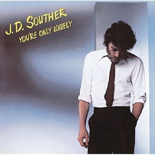 You're Only Lonely - J.d.souther `