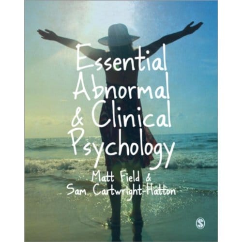 Essential Abnormal And Clinical Psychology - Matt Field