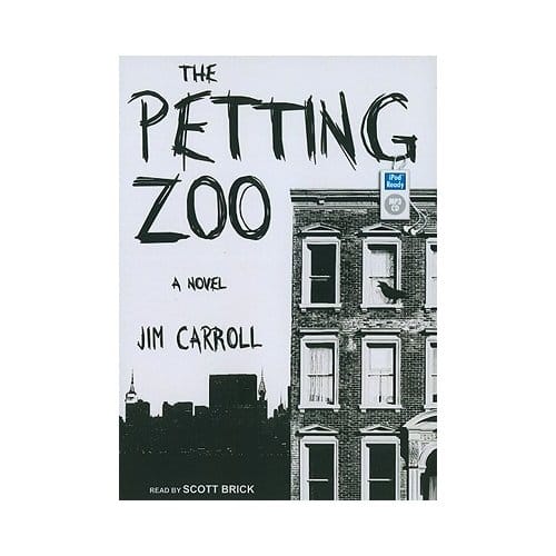 The Petting Zoo - Jim Carroll