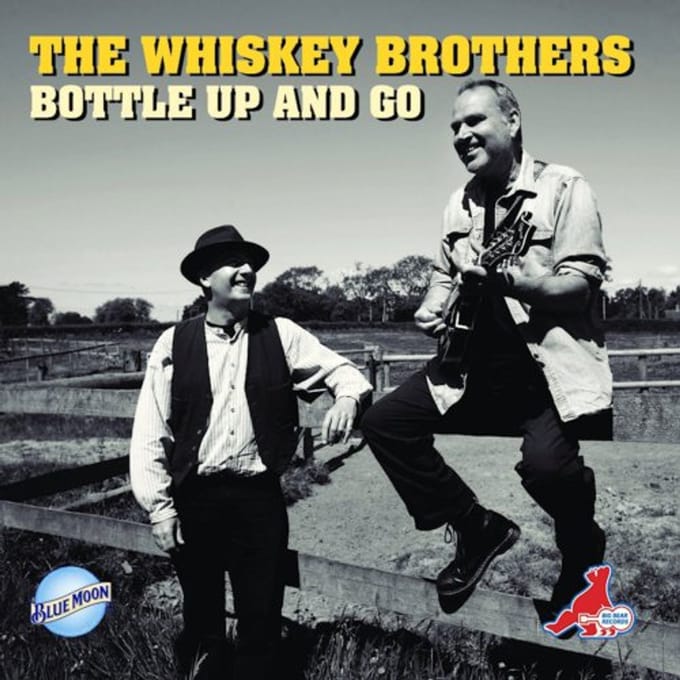 Bottle Up And Go - Whiskey Brothers