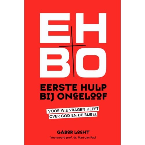 Eerste Hulp Bij Ongeloof - Gabor Locht