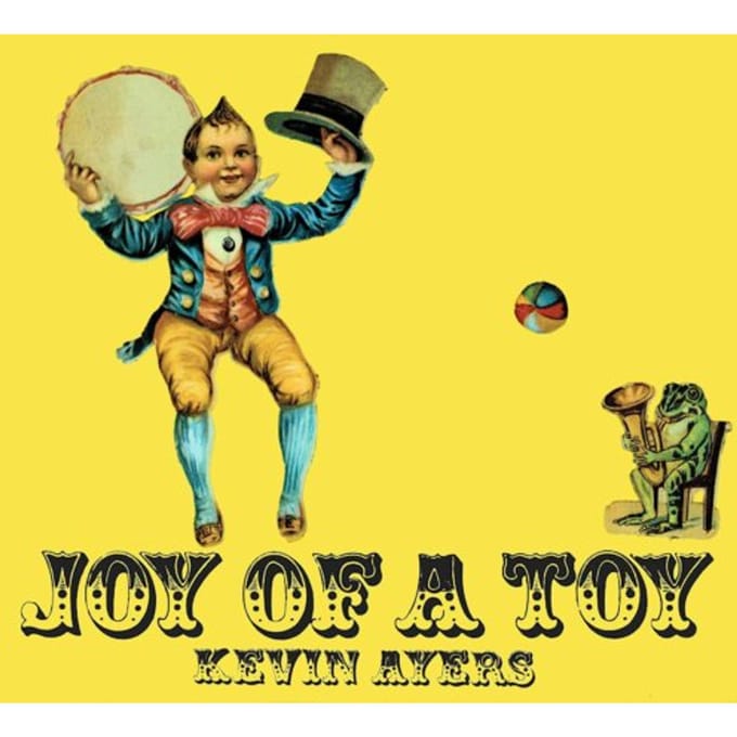 Joy Of A Toy - Kevin Ayers