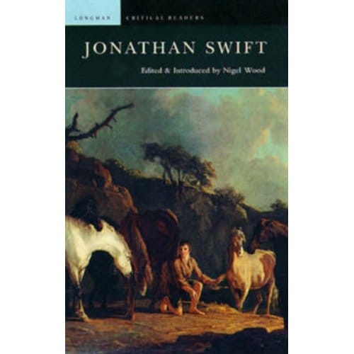 Jonathan Swift - Longman Critical Readers - Wood, Nigel