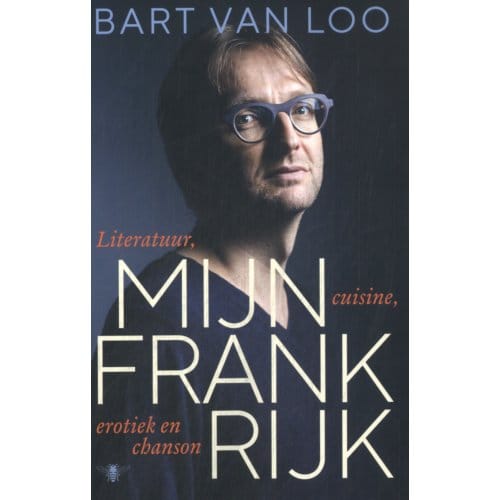 Mijn Frankrijk - Bart van Loo