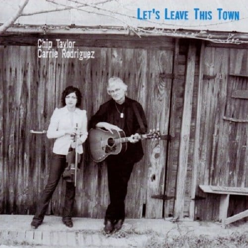 Let's Leave This Town - Chip Taylor & The Grandkids