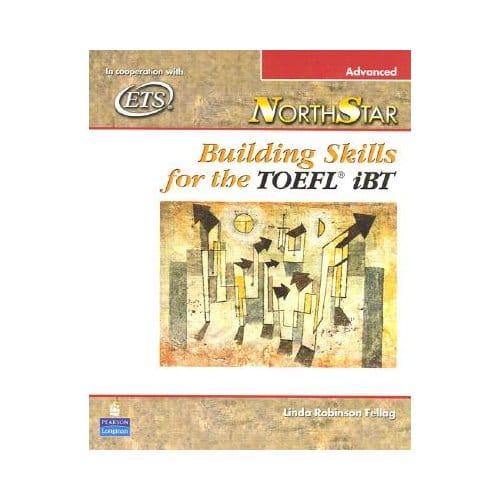 Northstar: Building Skills For The Toefl Ibt, Advanced Student Book - Linda Robinson Fellag