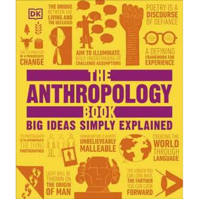 The Anthropology Book - Dk Big Ideas - DK