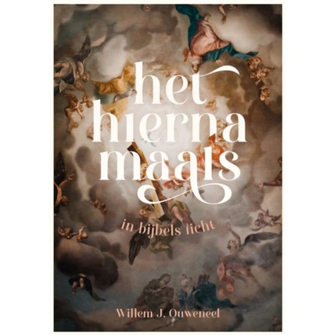 Het Hiernamaals - Willem J. Ouweneel